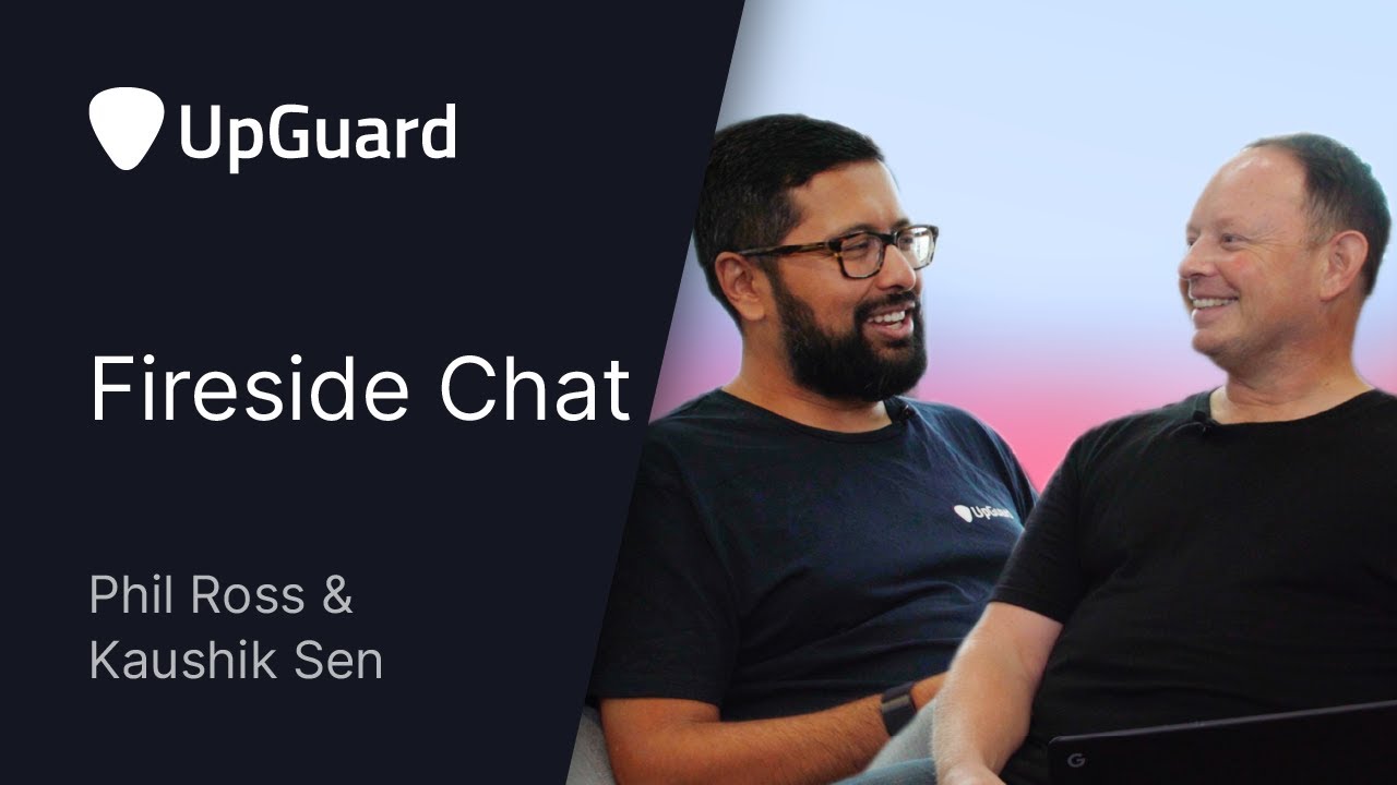 Kaushik Sen in conversation with UpGuard CISO Phil Ross during a fireside chat