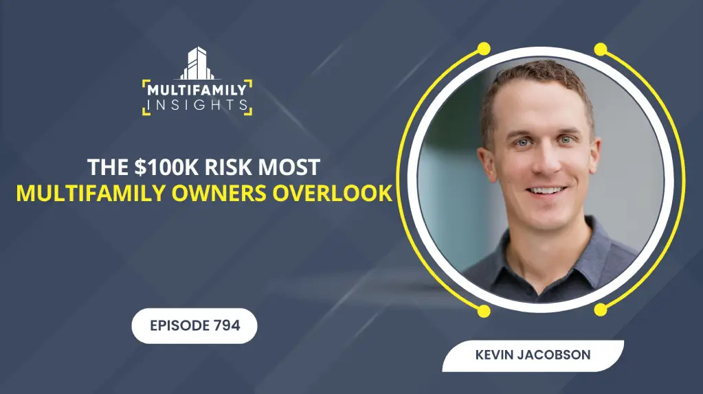 Podcast artwork featuring Kevin Jacobson and a discussion of overlooked multifamily property risk