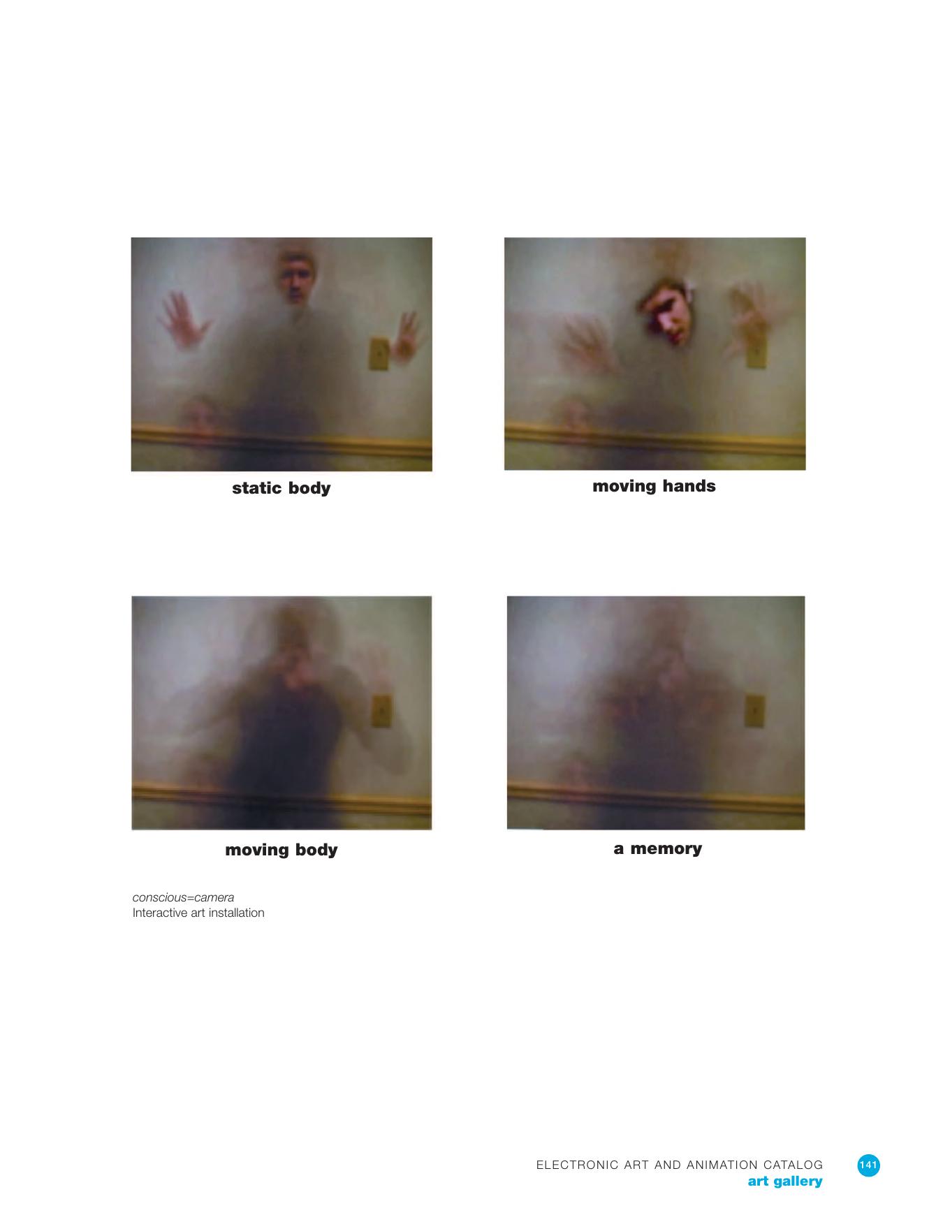 Four frames from Kevin Quennesson's conscious=camera installation showing a static body, moving hands, a moving body and a fading memory