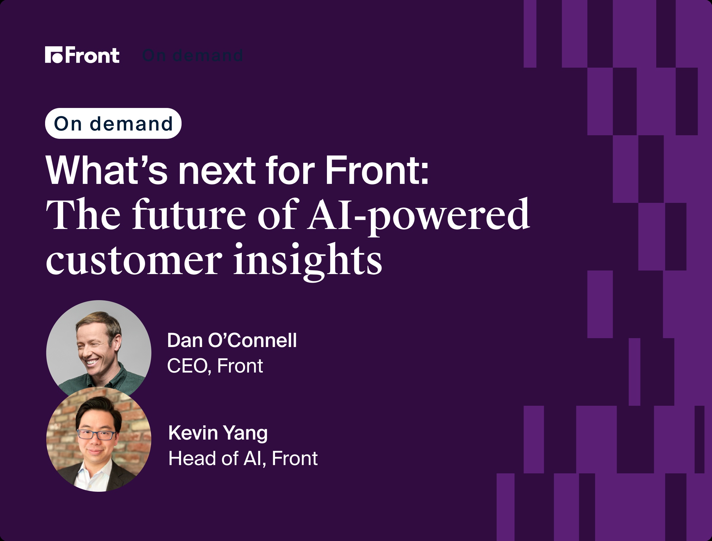 Front webinar artwork with speakers Dan O’Connell and Kevin Yang discussing AI-powered customer insights
