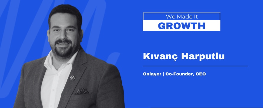 We Made It Growth event graphic featuring Kıvanç Harputlu
