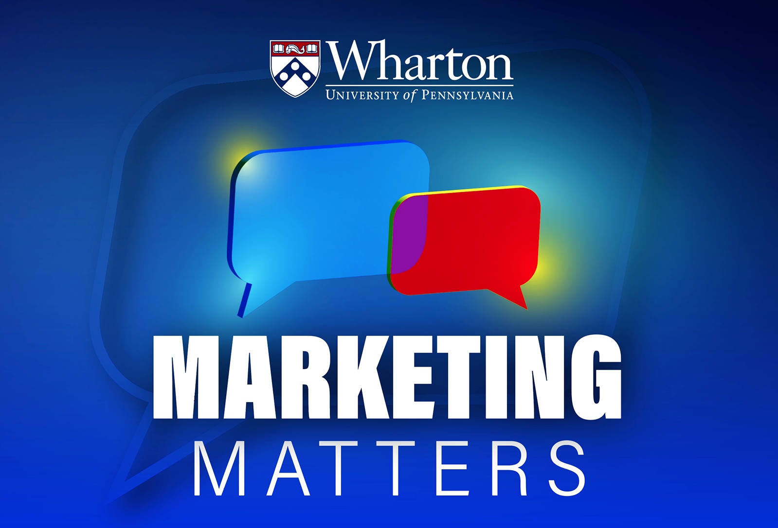Marketing Matters podcast artwork featuring Wharton professors Barbara Kahn and Americus Reed