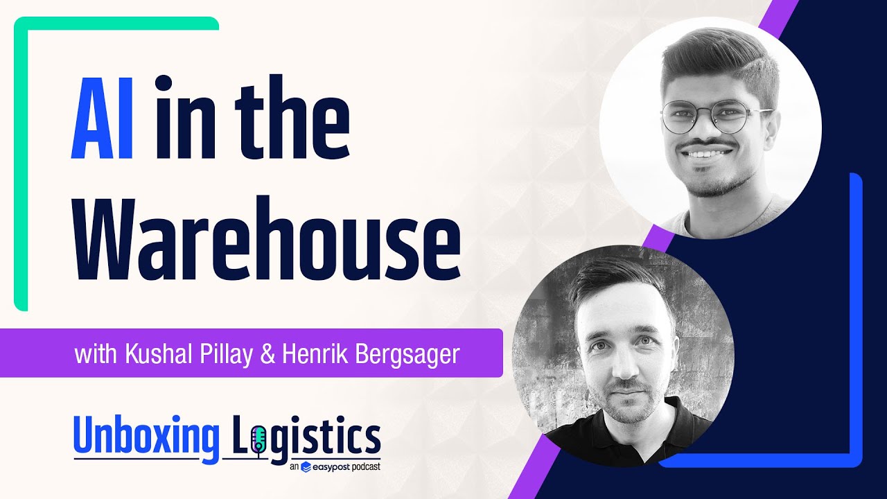 EasyPost podcast artwork showing Kushal Pillay and Henrik Bergsager for an episode about AI in warehouses