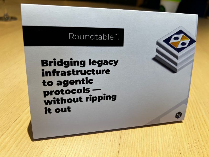 Roundtable sign about bridging legacy infrastructure to agentic protocols without ripping it out