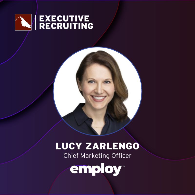 Employ executive recruiting announcement naming Lucy Zarlengo chief marketing officer