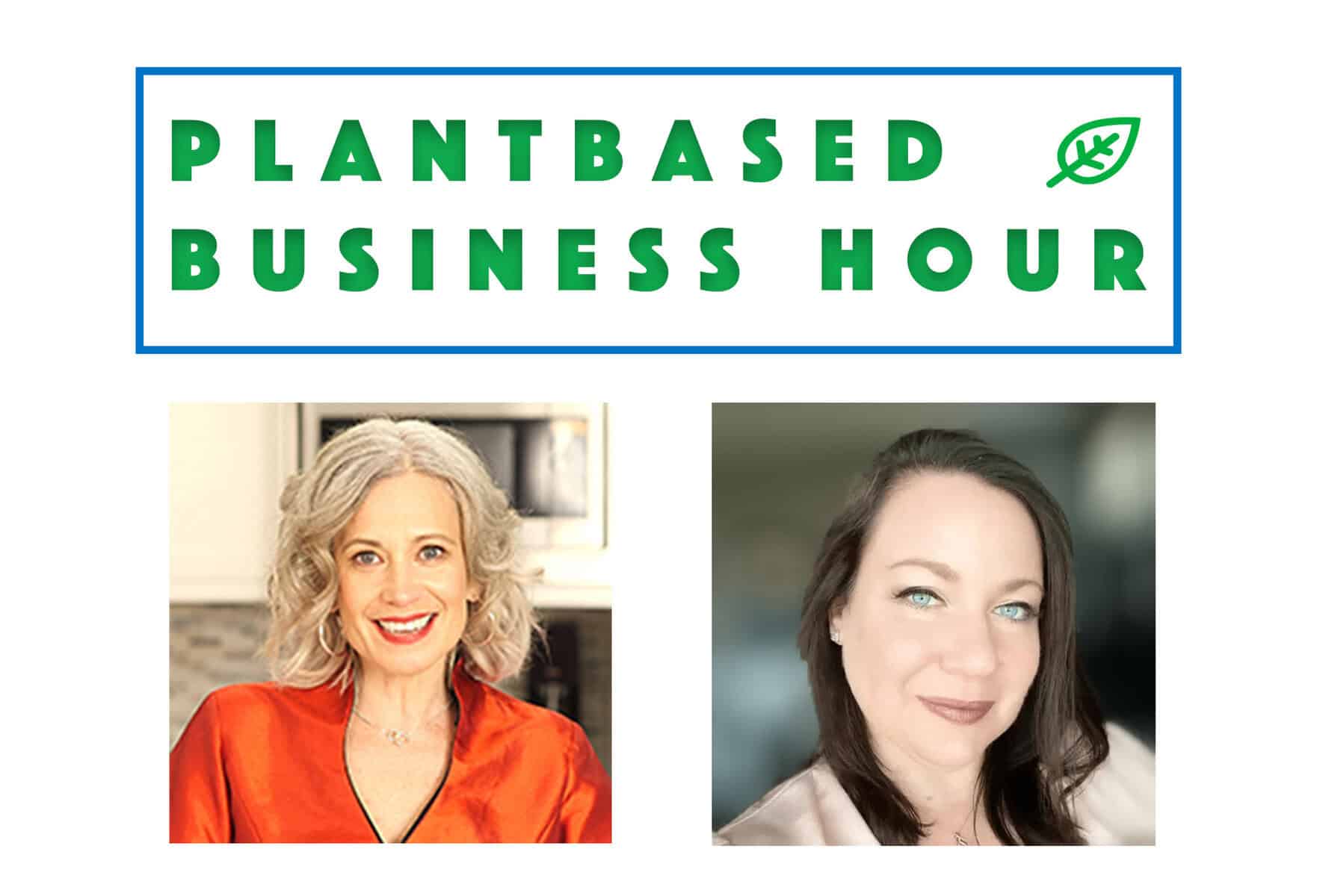 Plantbased Business Hour interview artwork with host Elysabeth Alfano on the left and guest Maria Cho on the right
