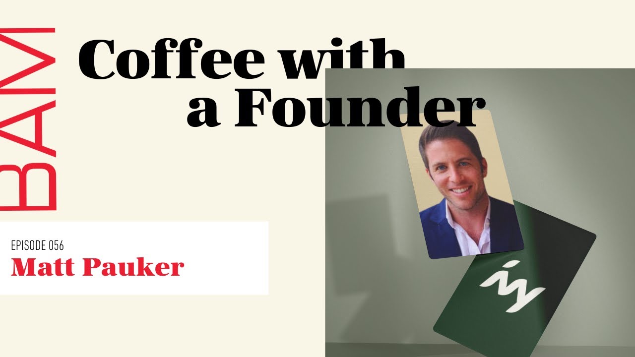 Coffee with a Founder episode 056 artwork featuring Matt Pauker
