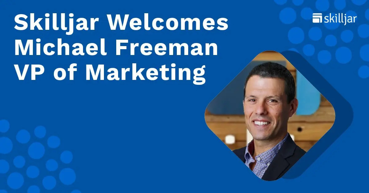 Skilljar announcement welcoming Michael Freeman as Vice President of Marketing