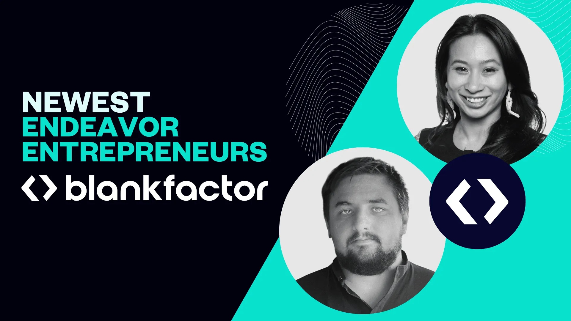 Endeavor announcement graphic featuring Blankfactor co-founders Melody Pak and Michael Wear