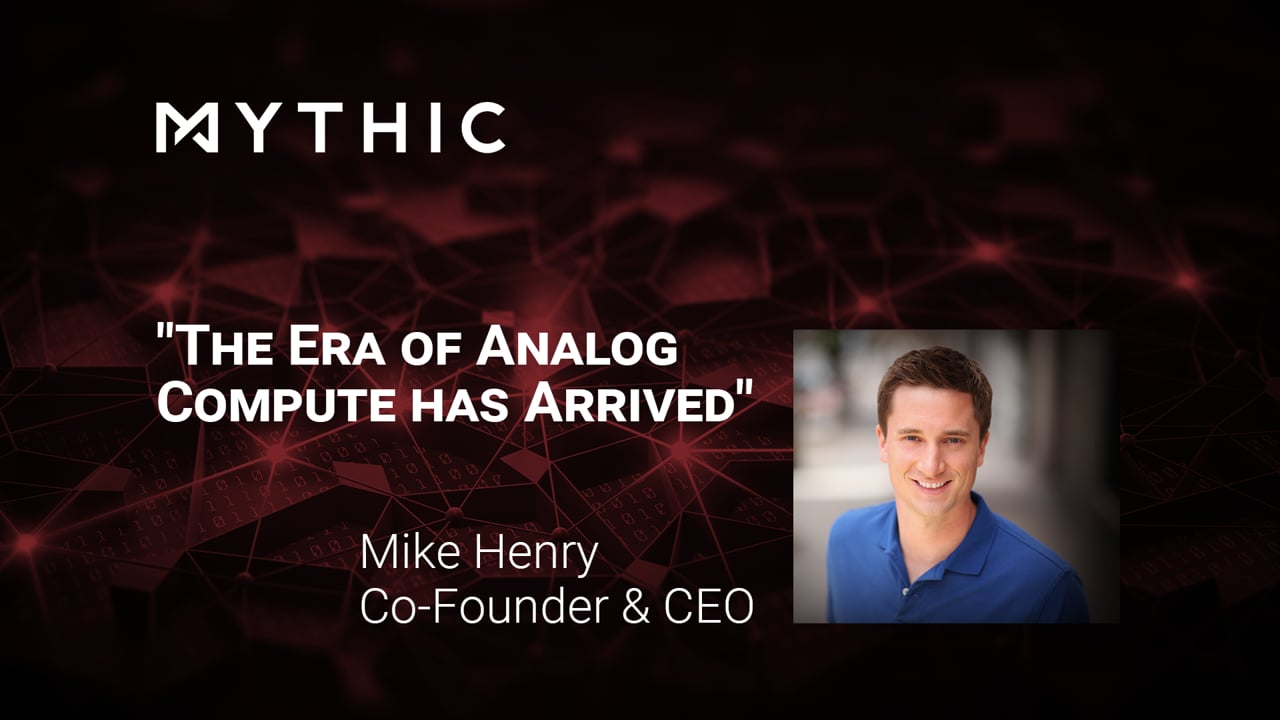 Mike Henry pictured on the title card for Mythic's Era of Analog Compute video