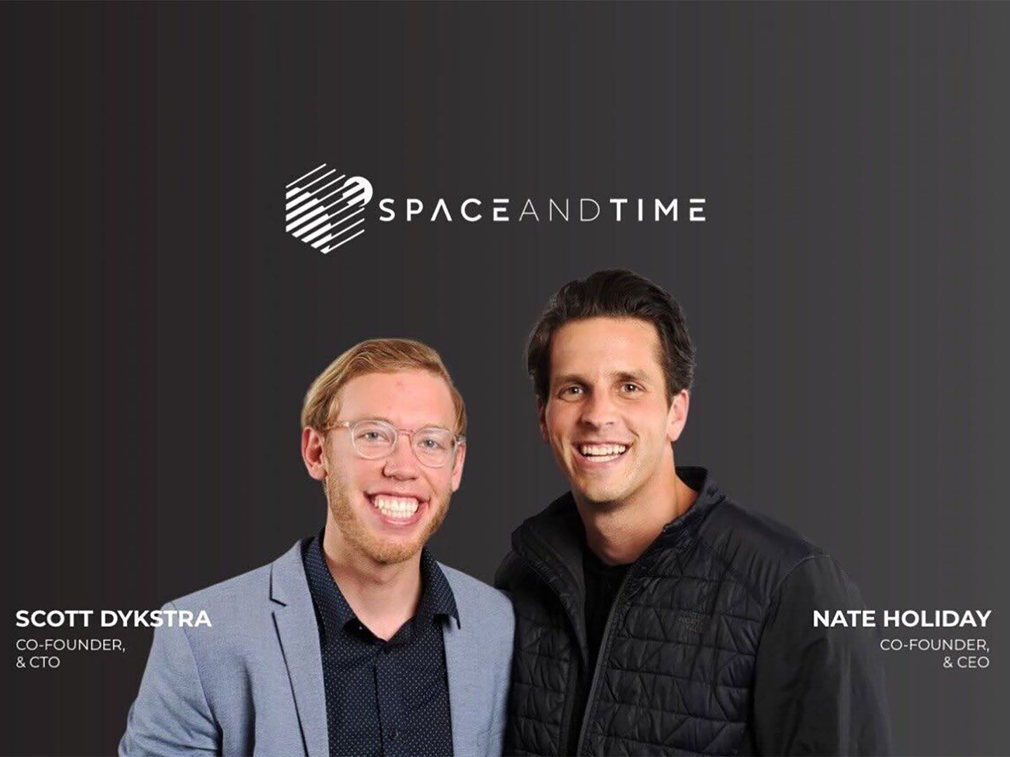 Space and Time co-founders Scott Dykstra on the left and Nate Holiday on the right