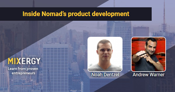 Interview card featuring Noah Dentzel for a conversation about Nomad's product development