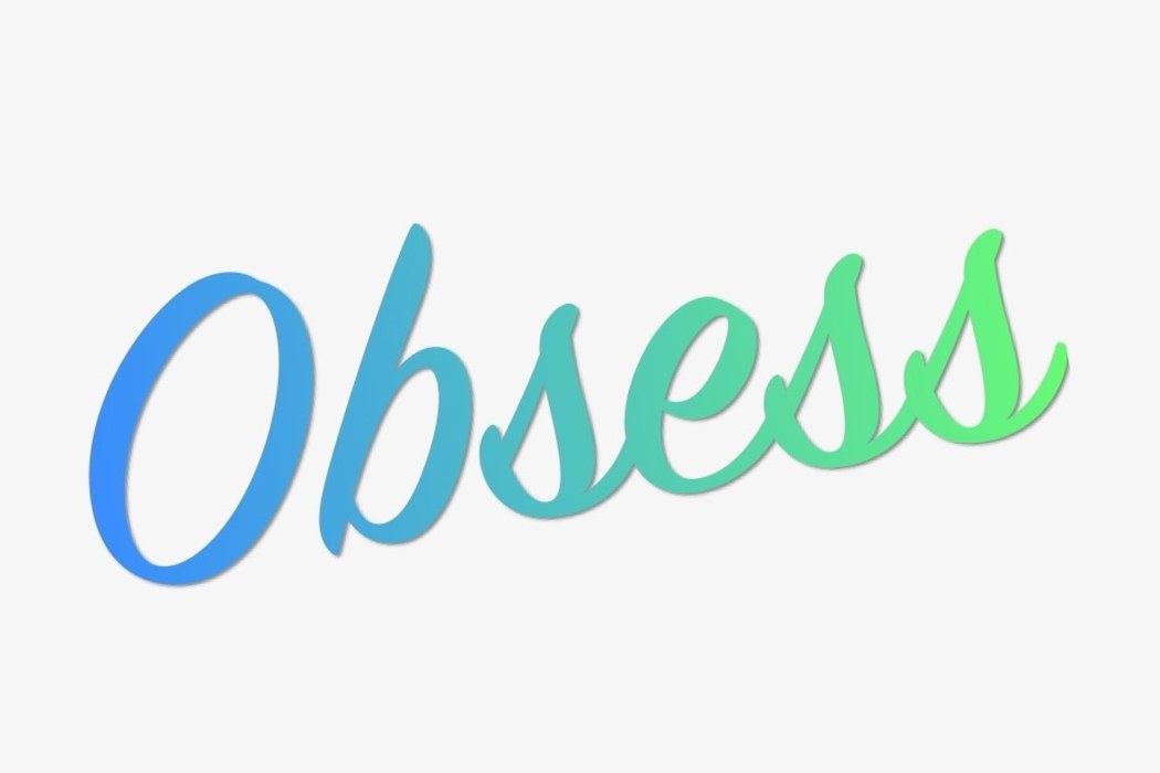 Obsess