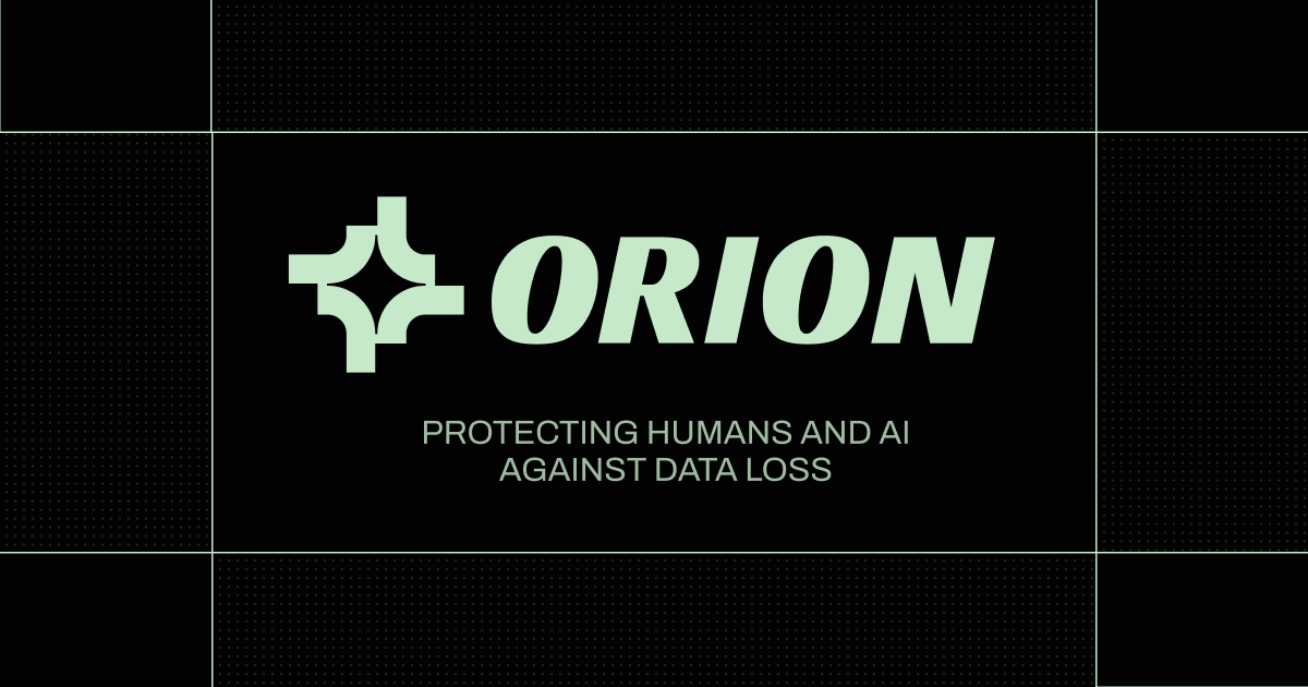 ORION Security logo and tagline: Protecting humans and AI against data loss