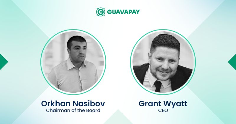 Guavapay’s December 2022 announcement showing Orkhan Nasibov as chairman of the board and Grant Wyatt as CEO