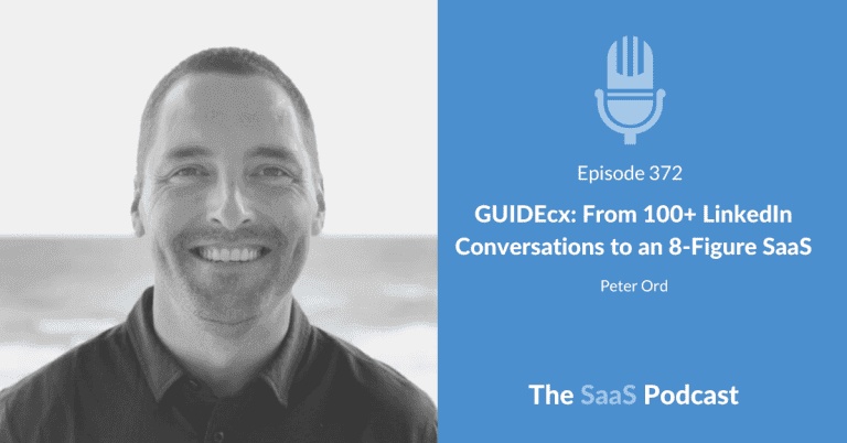Peter Ord featured in the promotional image for episode 372 of The SaaS Podcast