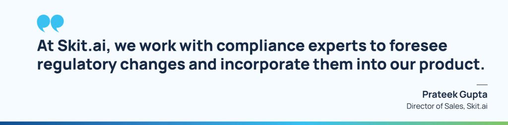Skit.ai quote card with Prateek Gupta's statement about consulting compliance experts and incorporating regulatory changes into the product