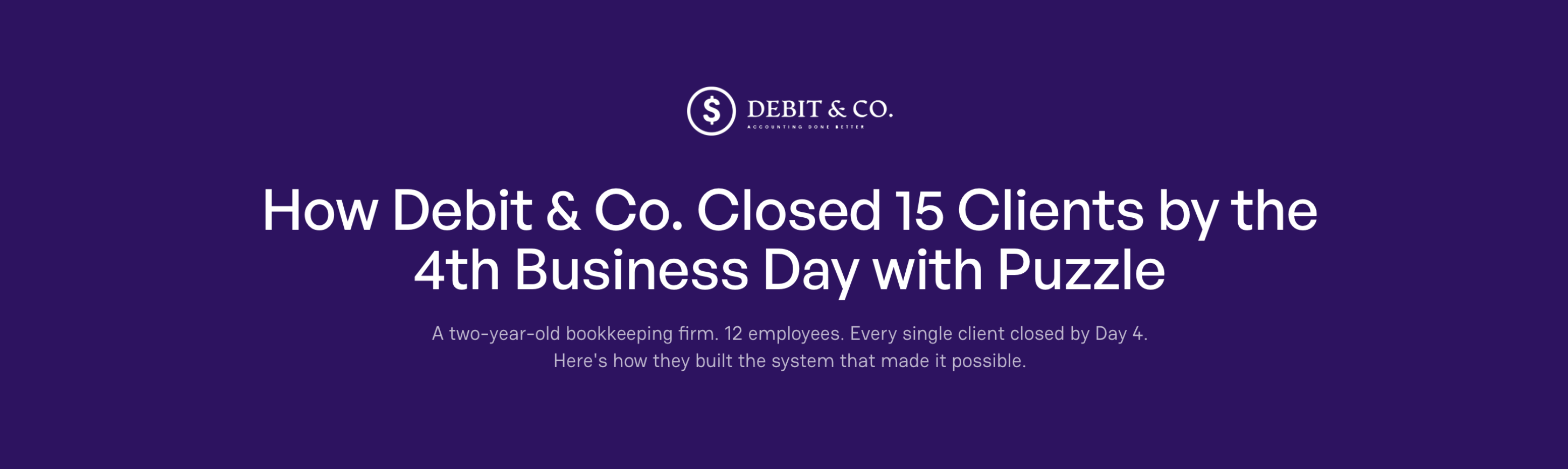 Puzzle 2026 product announcement banner describing how Debit and Company closed 15 clients by the fourth business day