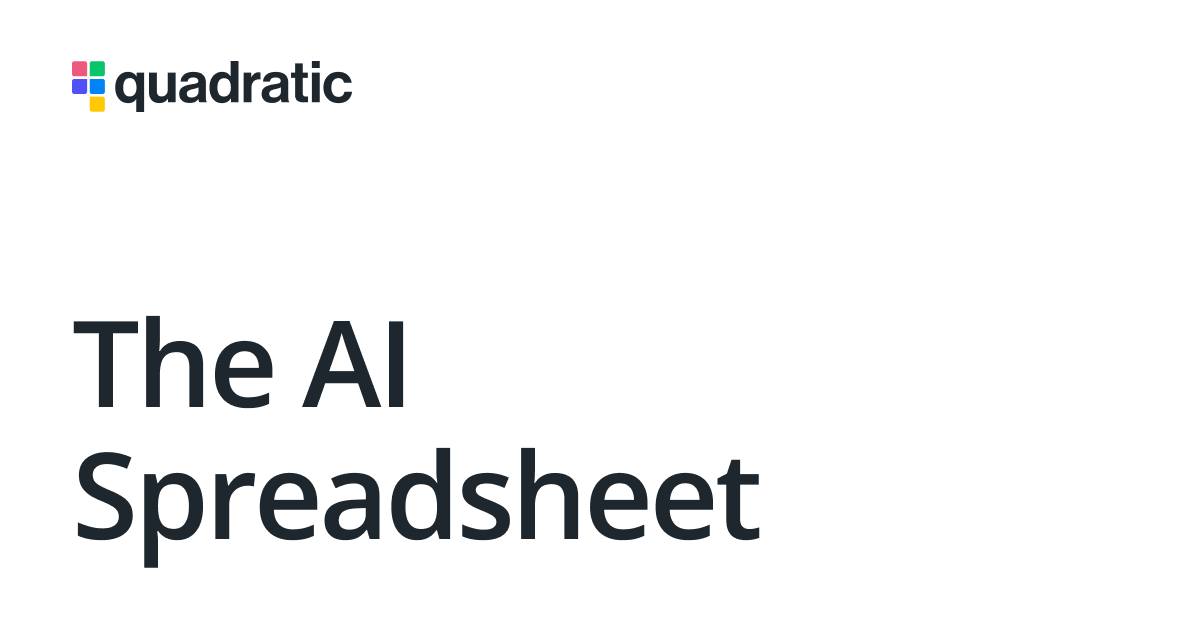 Quadratic Is the Spreadsheet That Shows Its Work