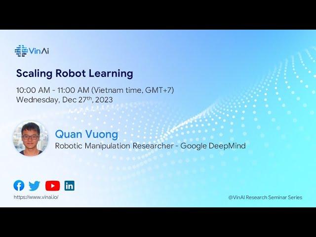VinAI seminar announcement for Quan Vuong's December 2023 talk on scaling robot learning