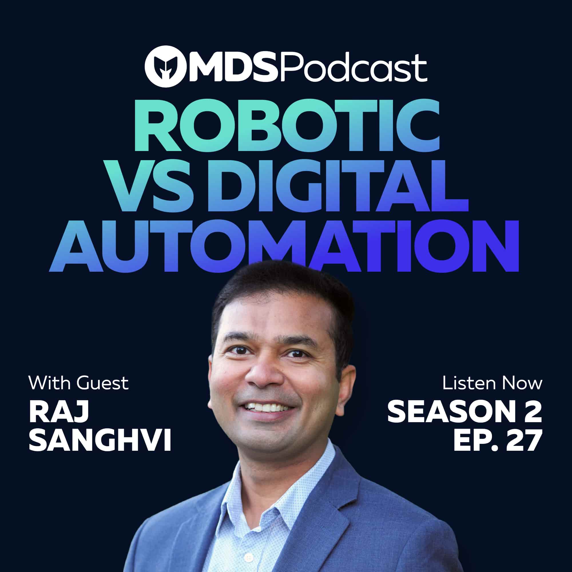 Million Dollar Sellers podcast episode artwork featuring guest Raj Sanghvi, discussing robotic and digital process automation