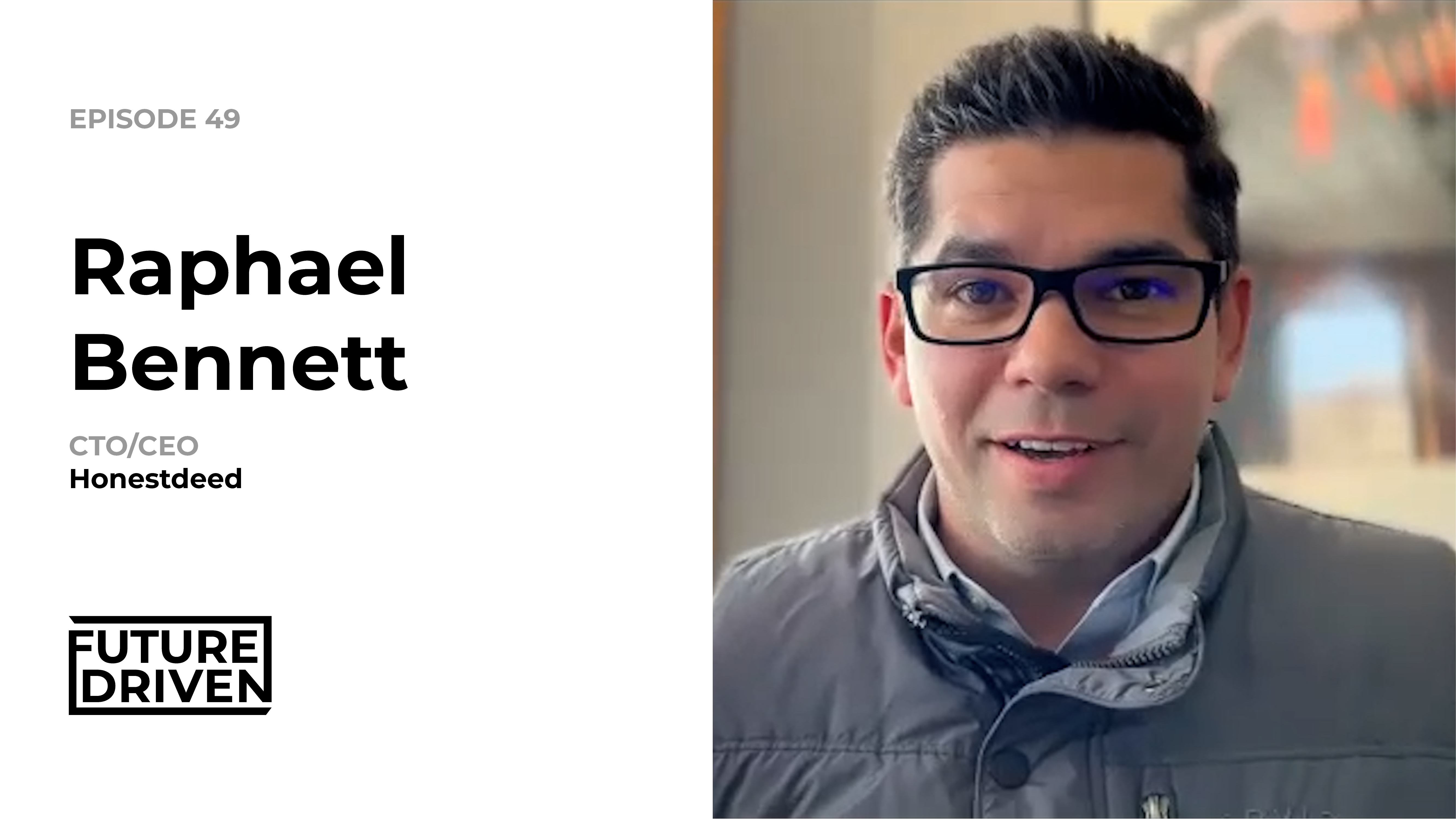 Future Driven episode 49 artwork showing Raphael Bennett during his interview