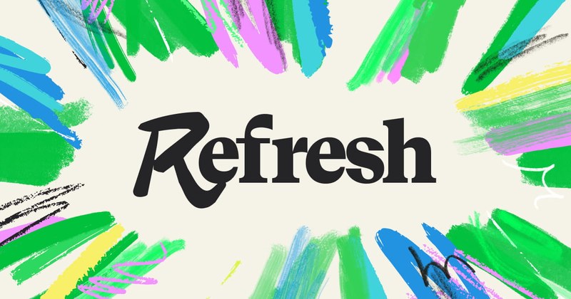 Refresh