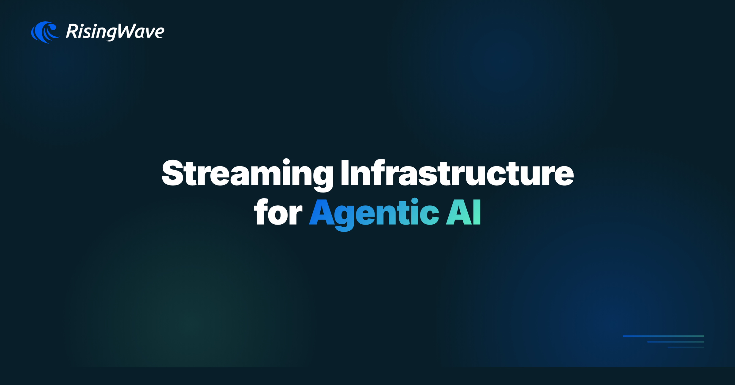 RisingWave - Streaming Infrastructure for Agentic AI