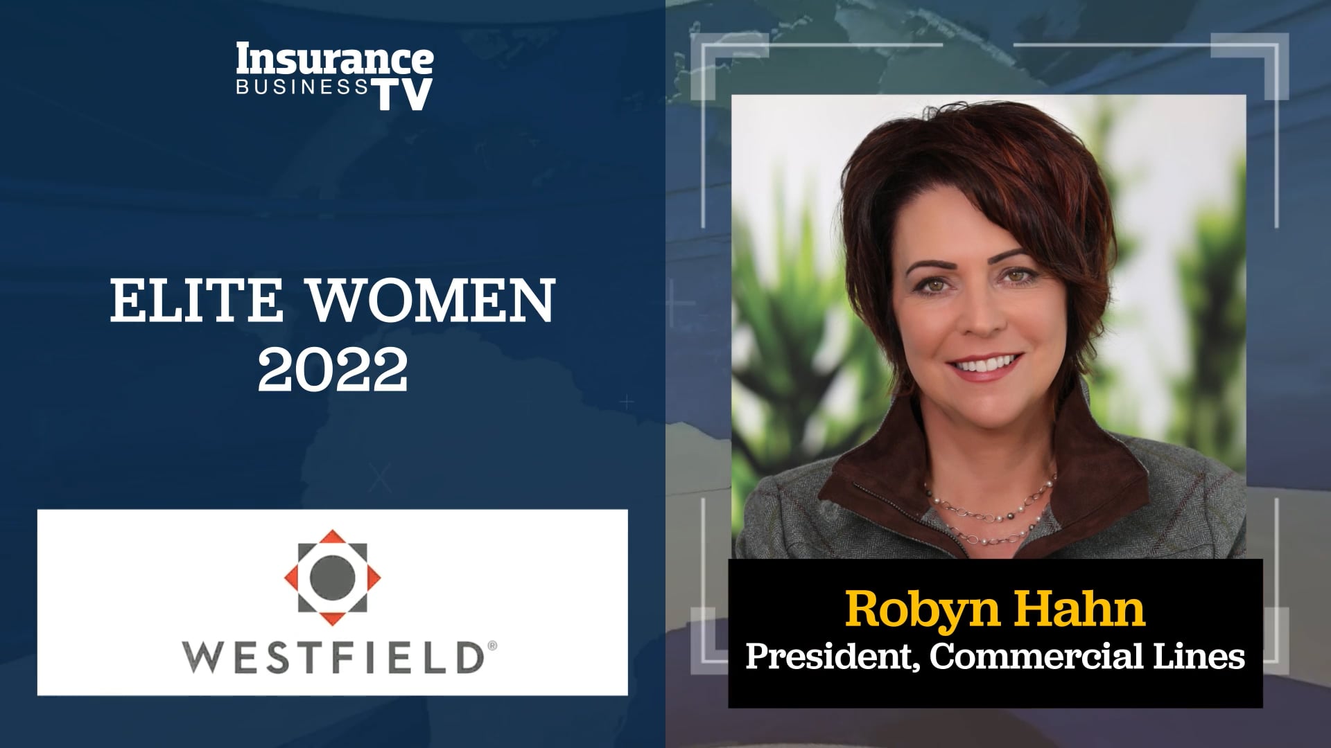 Insurance Business TV’s 2022 interview title image featuring Robyn Hahn, then Westfield’s president of commercial lines.