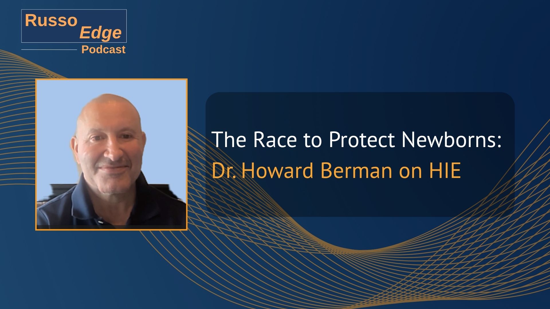 Dr. Howard Berman in a Russo Edge interview graphic