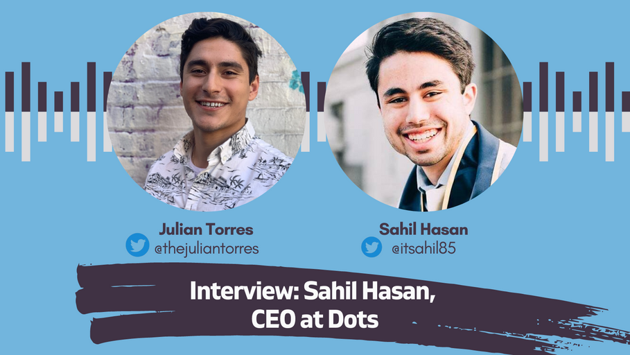 Sahil Hasan, CEO and Co-Founder of Dots
