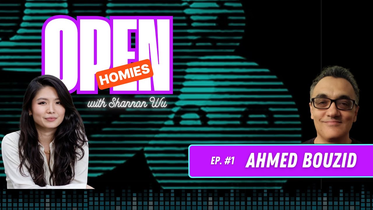 OpenHomies episode artwork featuring host Shannon Wu and guest Ahmed Bouzid