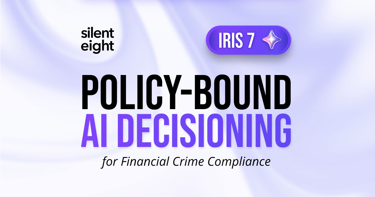 Silent Eight - Policy-Bound AI Decisioning, Iris 7