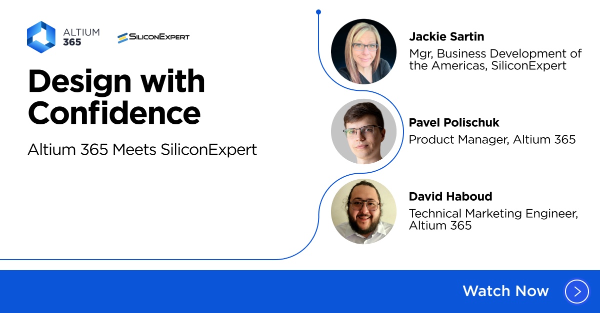 Altium 365 and SiliconExpert webinar artwork featuring Jackie Sartin, Pavel Polishchuk and David Haboud