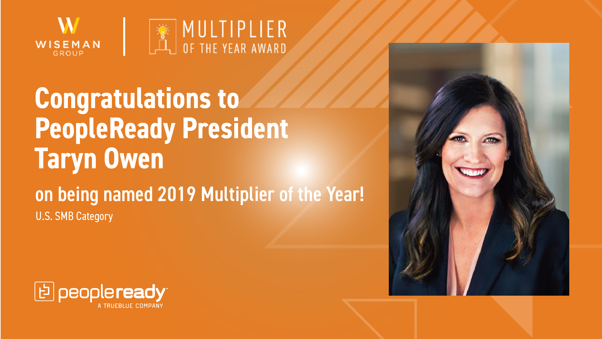 PeopleReady's orange press graphic congratulating Taryn Owen on her 2019 Multiplier of the Year award