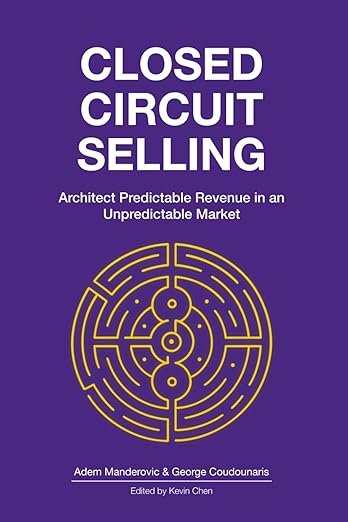 Closed Circuit Selling book cover, naming authors Adem Manderovic and George Coudounaris and editor Kevin Chen