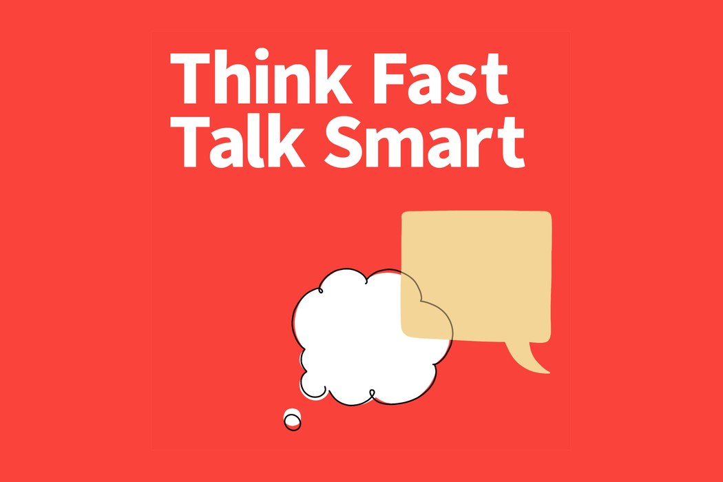 Think Fast, Talk Smart