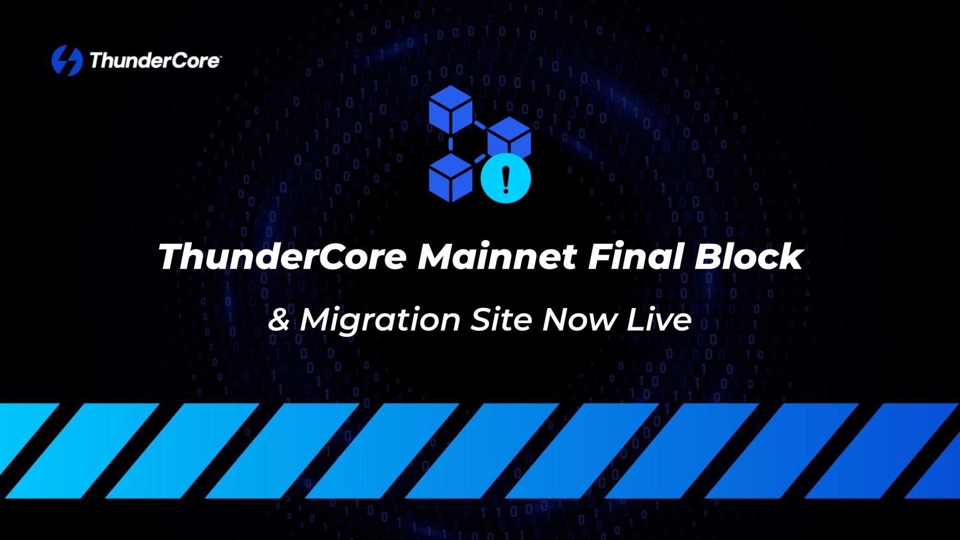 ThunderCore graphic announcing the mainnet's final block and migration