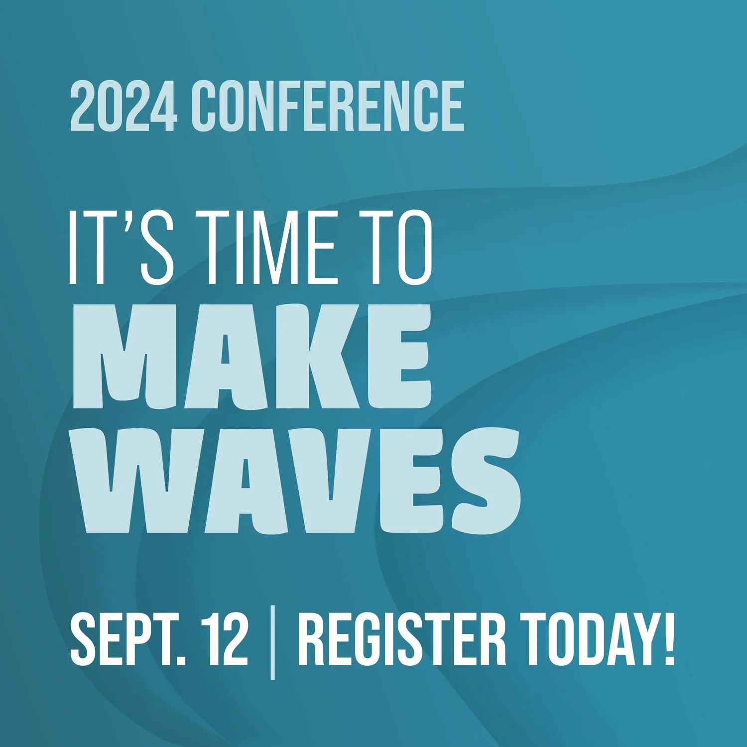 Blue Wavemakers conference campaign graphic reading It's Time to Make Waves