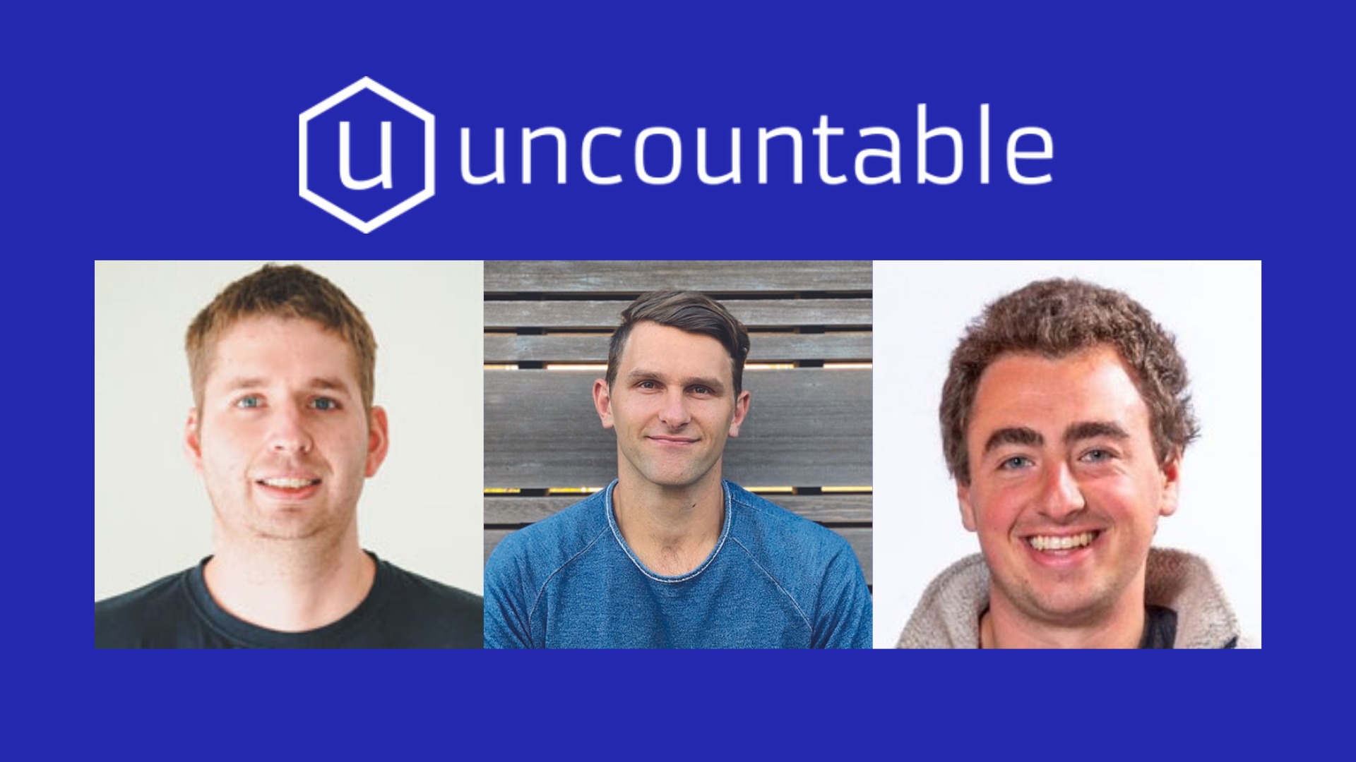Uncountable co-founders Noel Hollingsworth, Will Tashman and Jason Hirshman together