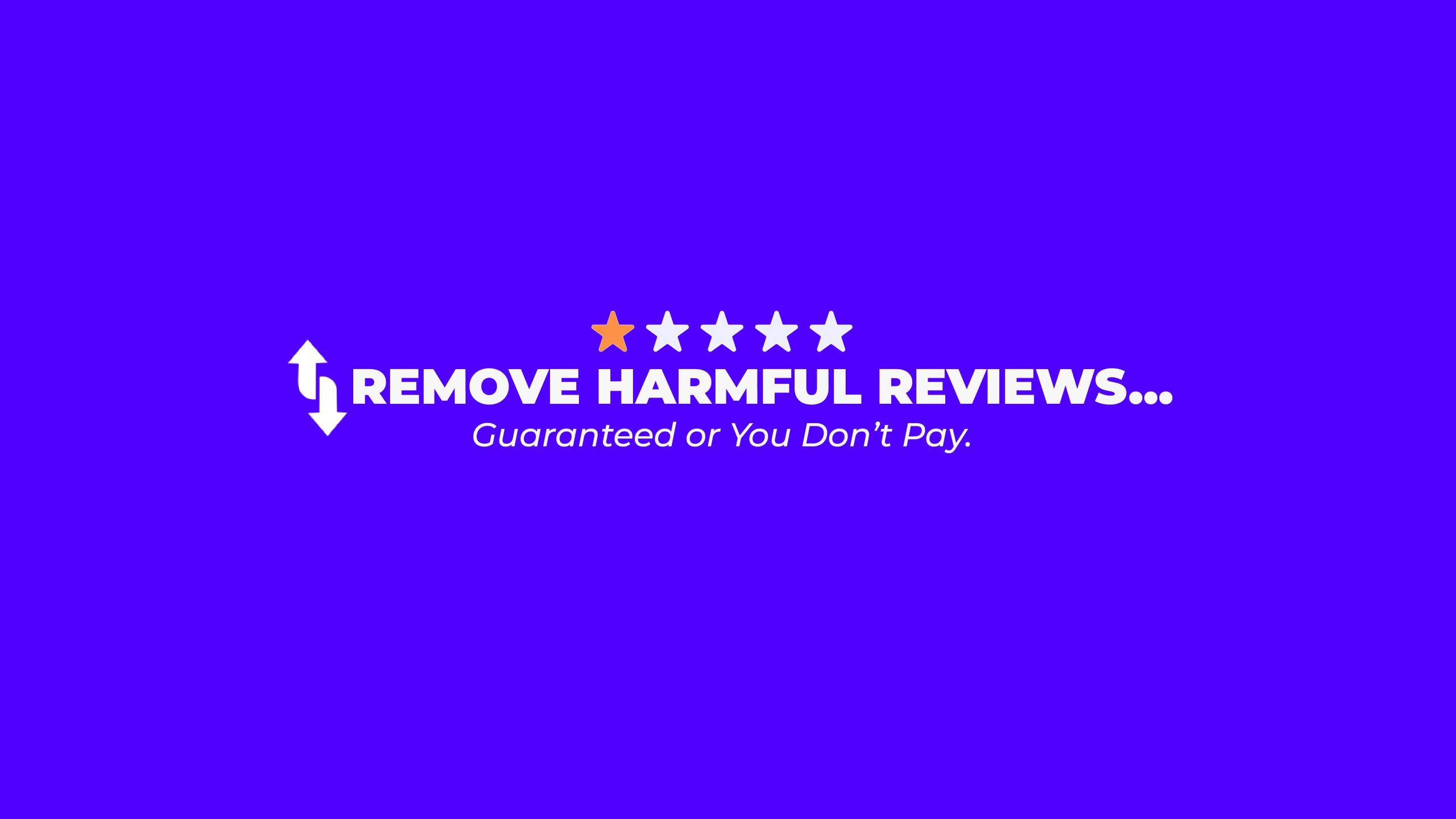 Unreview graphic reading Remove harmful reviews, guaranteed or you don't pay