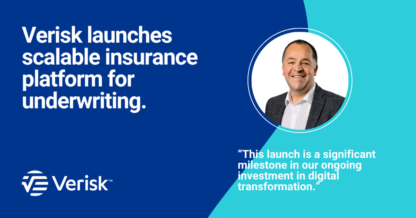 Verisk announcement for its scalable insurance underwriting platform featuring Tim Rayner