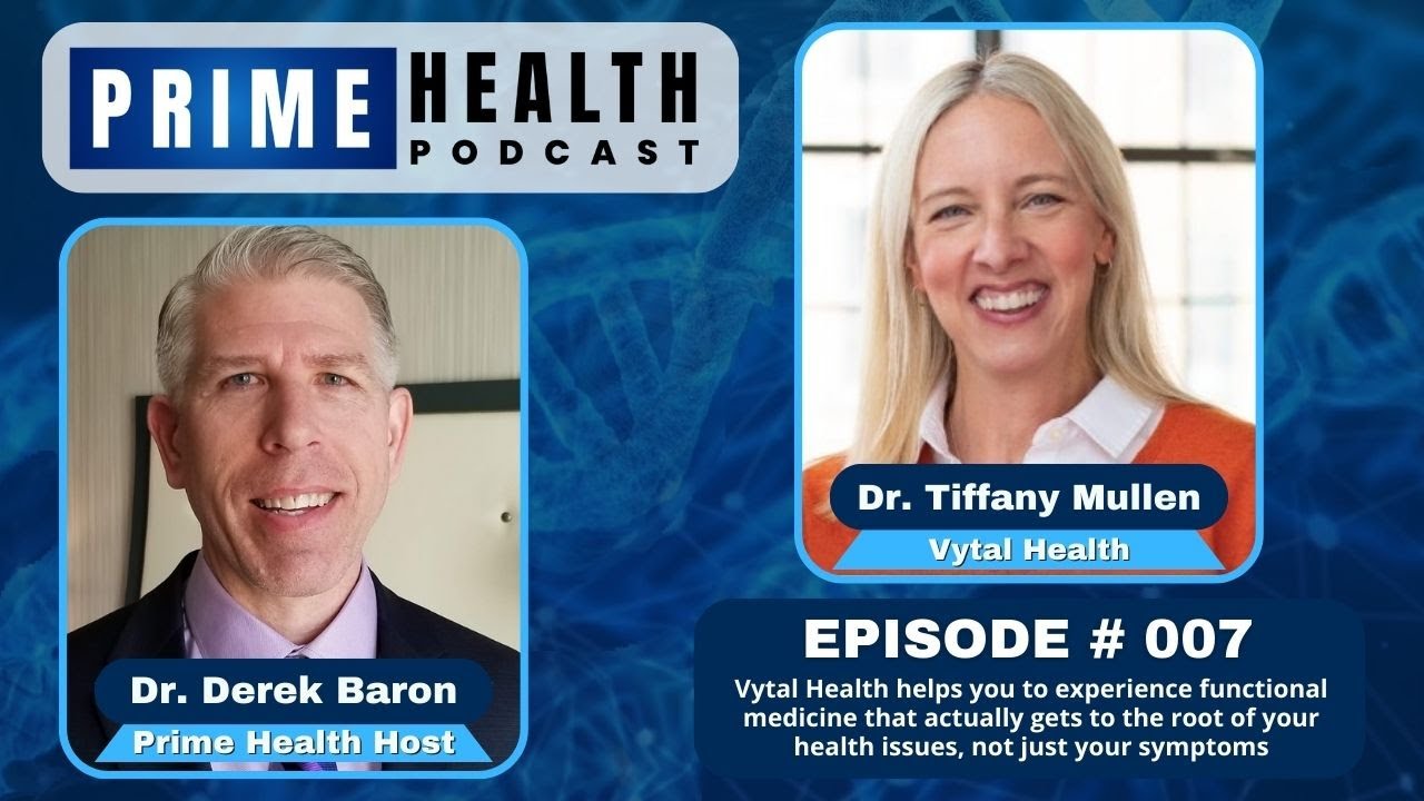 Prime Health Podcast episode artwork featuring Dr. Tiffany Mullen and host Dr. Derek Baron