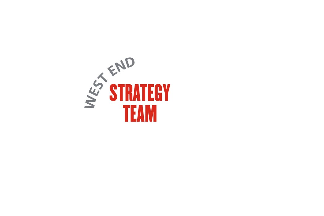 West End Strategy Team