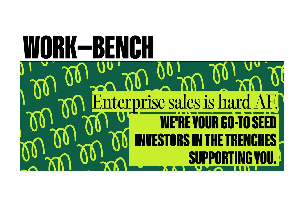 Work-Bench Built a Venture Fund Around the Part Founders Dread: Selling